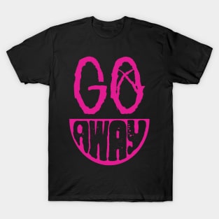 Go Away Simple Sarcastic grin face T-Shirt